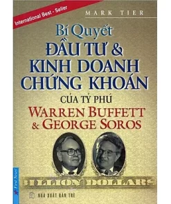 Bí quyết đầu tư & kinh doanh chứng khoán của tỉ phú Warren Buffett & George Soros