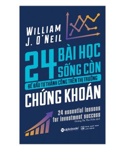 24 bài học sống còn để đầu tư thành công trên thị thường chứng khoán